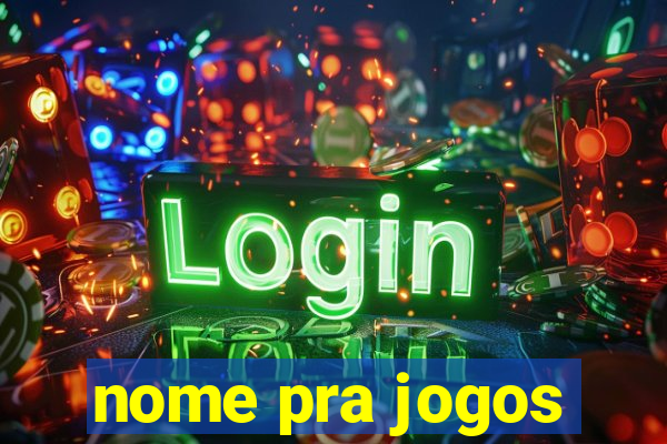 nome pra jogos